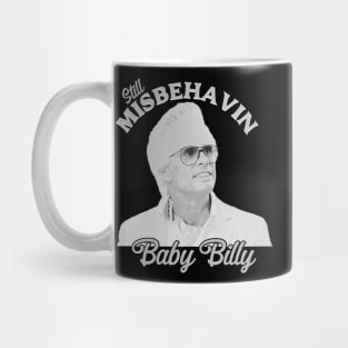 Still Misbehavin Baby Billys Mug